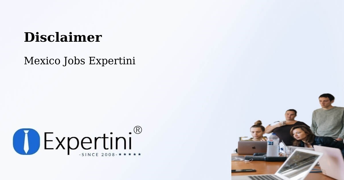 Disclaimer – Celaya - Mexico Jobs Expertini