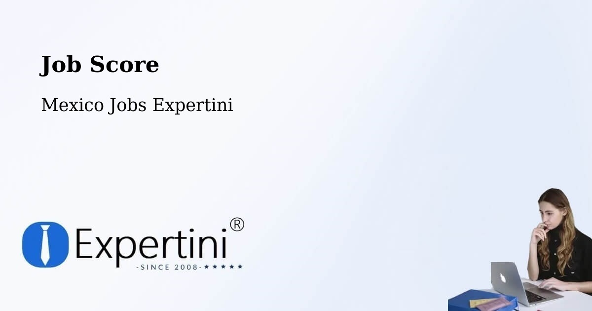 Job Score & Job Description Score Tool – Celaya - Mexico Jobs Expertini